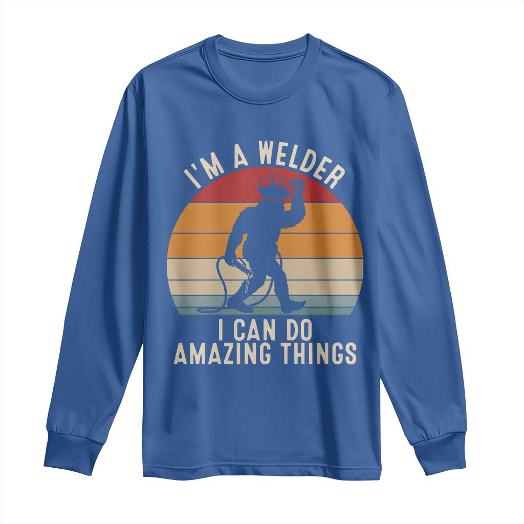 Funny Bigfoot Welding Gift Long Sleeve Shirt I Can Do Amazing Things With A Welder TS12 Royal Blue Print Your Wear