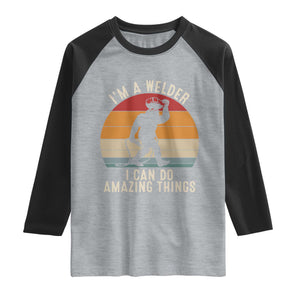 Funny Bigfoot Welding Gift Raglan Shirt I Can Do Amazing Things With A Welder