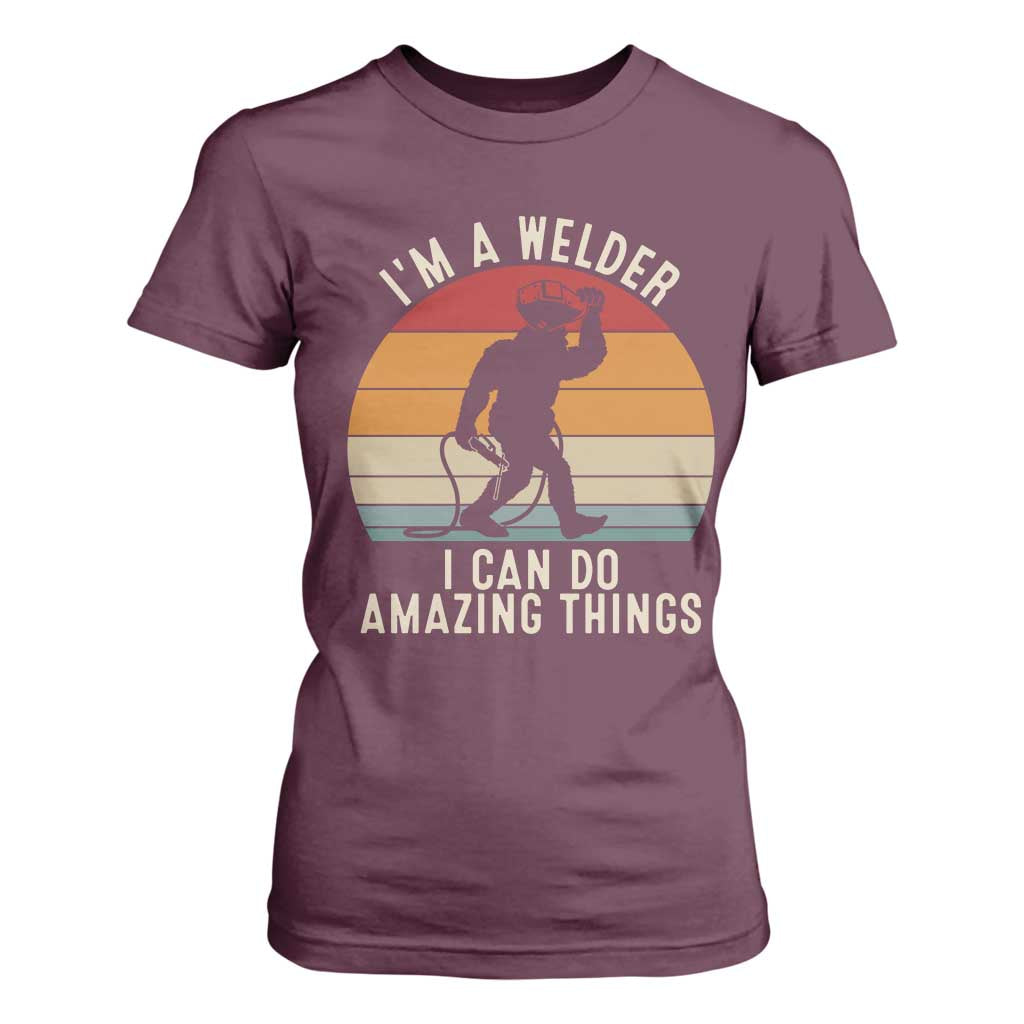 Funny Bigfoot Welding Gift T Shirt For Women I Can Do Amazing Things With A Welder TS12 Maroon Print Your Wear