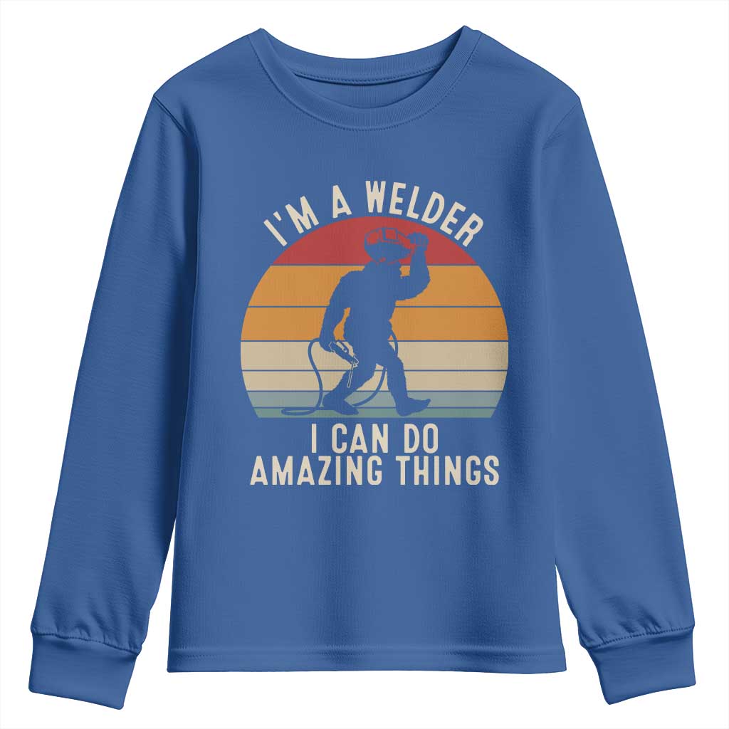 Funny Bigfoot Welding Gift Youth Sweatshirt I Can Do Amazing Things With A Welder TS12 Royal Blue Print Your Wear