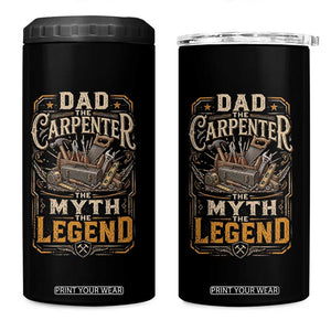 Dad The Carpenter The Myth The Legend 4 in 1 Can Cooler Tumbler Funny Woodworker Carpenter Graphic TS12 One Size: 16 oz Black Print Your Wear