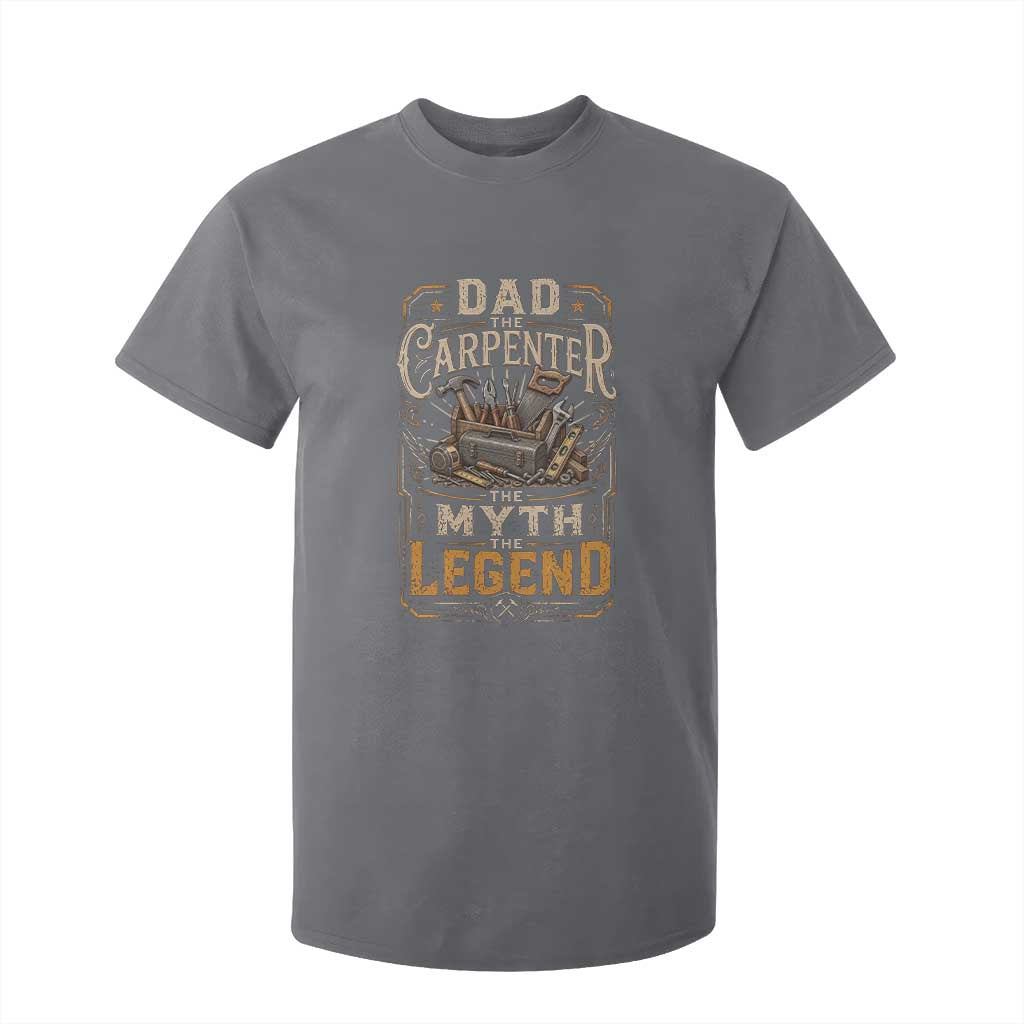 Dad The Carpenter The Myth The Legend T Shirt For Kid Funny Woodworker Carpenter Graphic