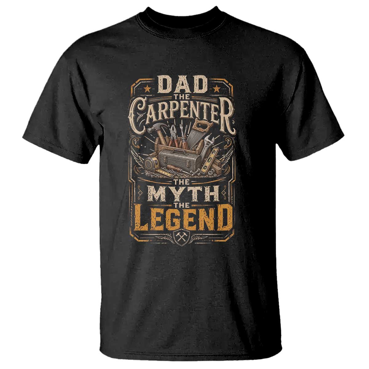 Dad The Carpenter The Myth The Legend T Shirt Funny Woodworker Carpenter Graphic
