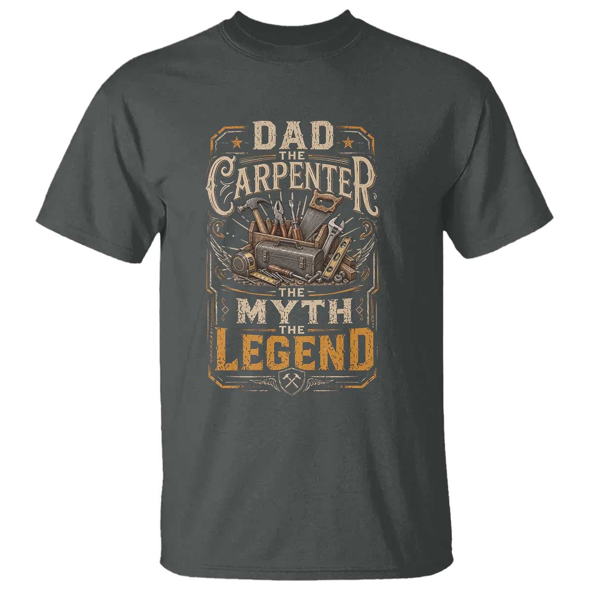 Dad The Carpenter The Myth The Legend T Shirt Funny Woodworker Carpenter Graphic