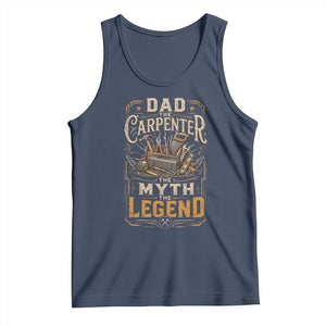 Dad The Carpenter The Myth The Legend Tank Top Funny Woodworker Carpenter Graphic