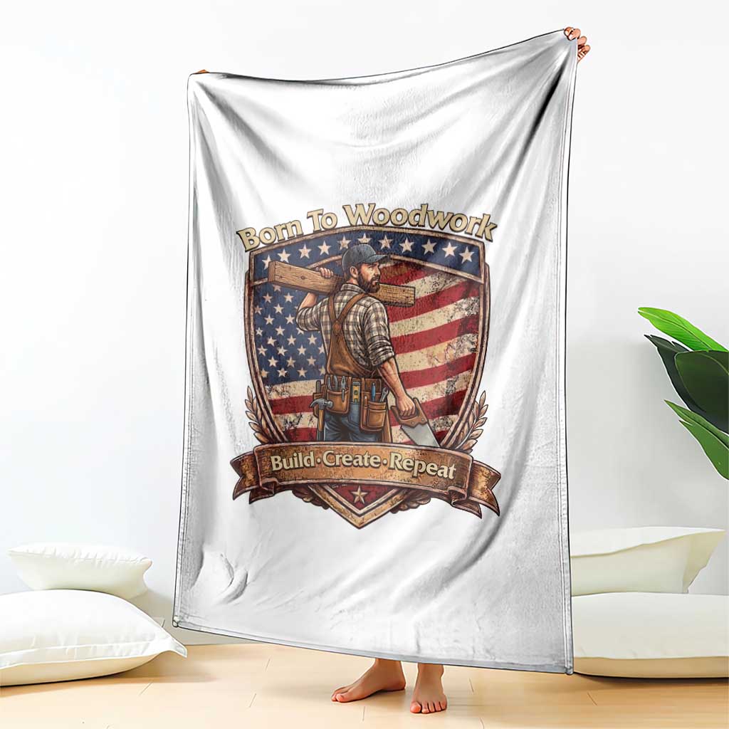 Proud American Woodworker Throw Blanket Born To Woodwork Patriotic Gift TS12 Print Your Wear