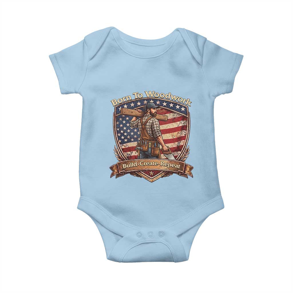 Proud American Woodworker Baby Onesie Born To Woodwork Patriotic Gift TS12 Light Blue Print Your Wear