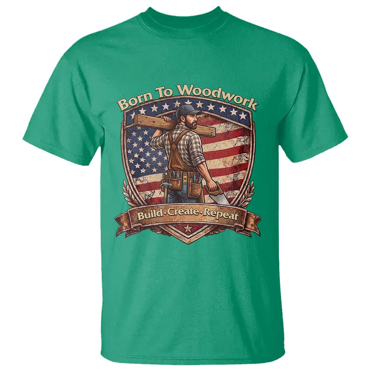 Proud American Woodworker T Shirt Born To Woodwork Patriotic Gift TS12 Irish Green Print Your Wear