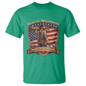 Proud American Woodworker T Shirt Born To Woodwork Patriotic Gift TS12 Irish Green Print Your Wear