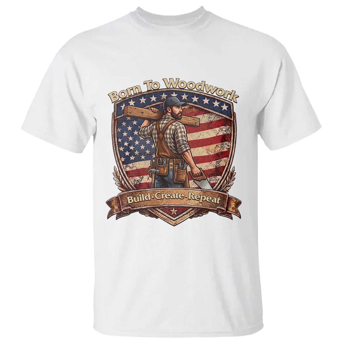 Proud American Woodworker T Shirt Born To Woodwork Patriotic Gift TS12 White Print Your Wear