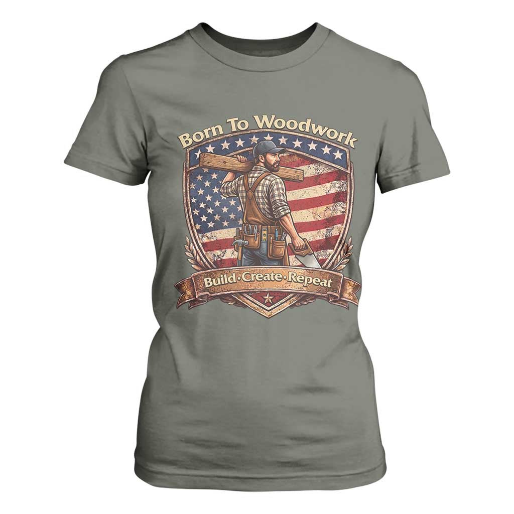Proud American Woodworker T Shirt For Women Born To Woodwork Patriotic Gift