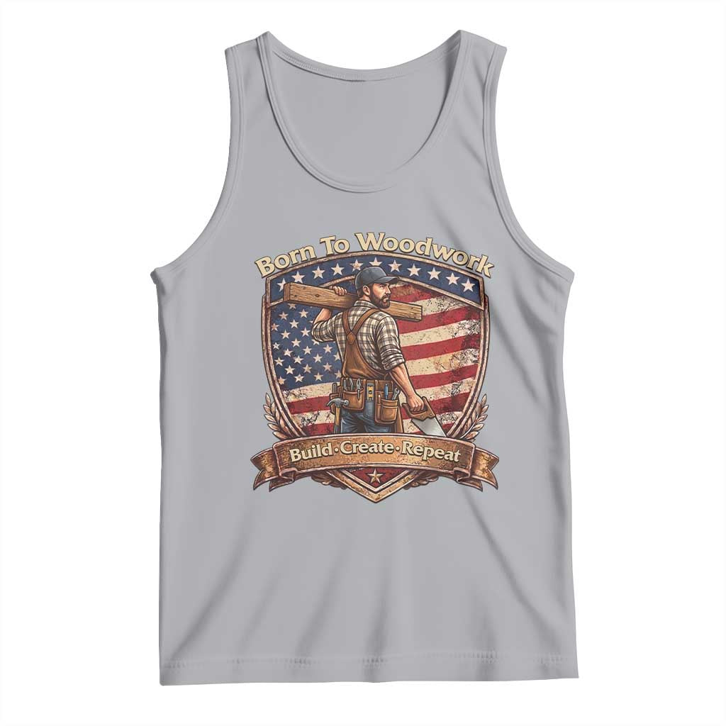 Proud American Woodworker Tank Top Born To Woodwork Patriotic Gift TS12 Athletic Heather Print Your Wear