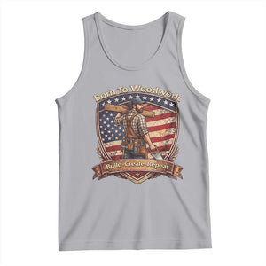 Proud American Woodworker Tank Top Born To Woodwork Patriotic Gift TS12 Athletic Heather Print Your Wear
