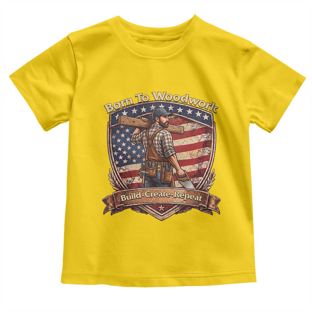 Proud American Woodworker Toddler T Shirt Born To Woodwork Patriotic Gift TS12 Daisy Print Your Wear