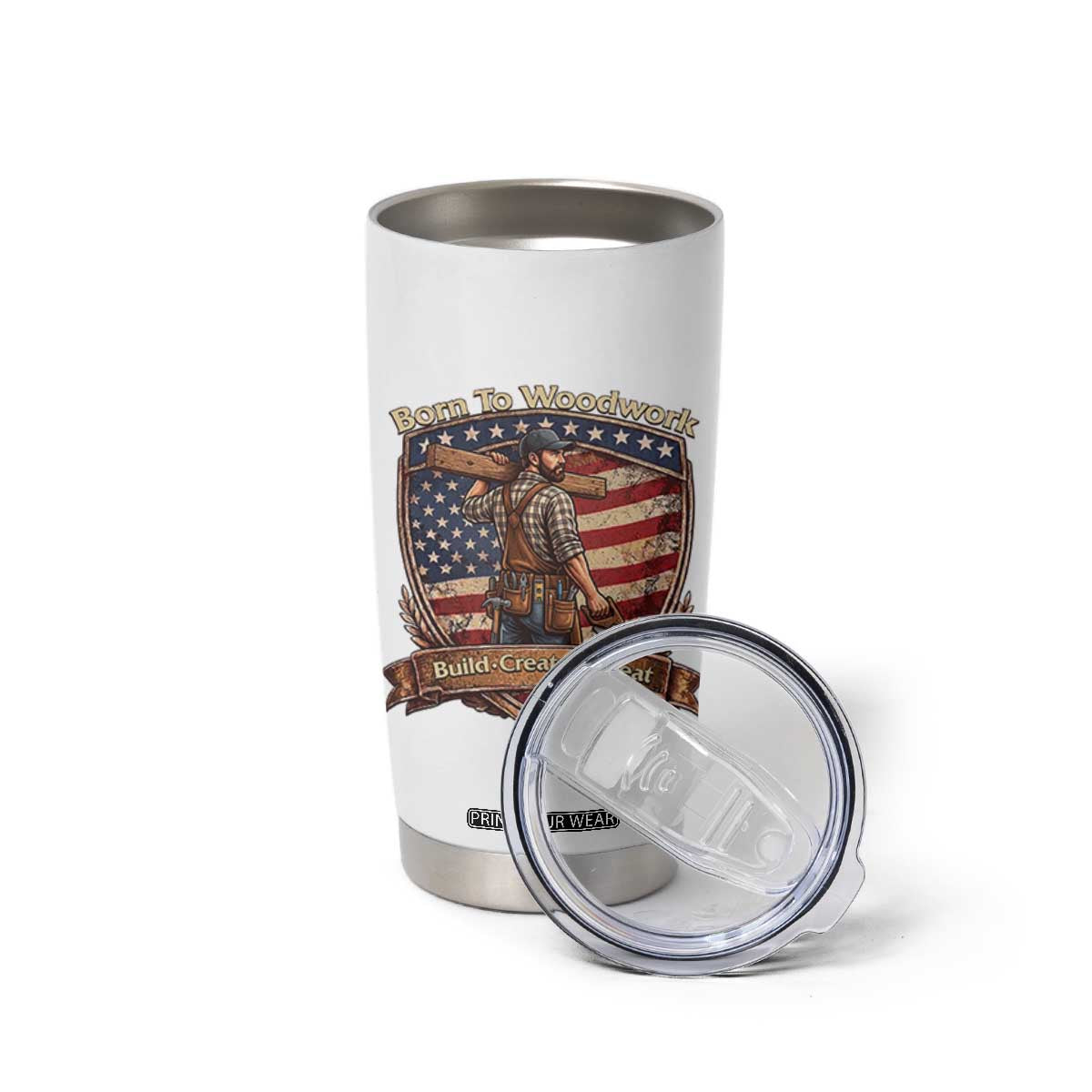 Proud American Woodworker Tumbler Cup Born To Woodwork Patriotic Gift TS12 Print Your Wear