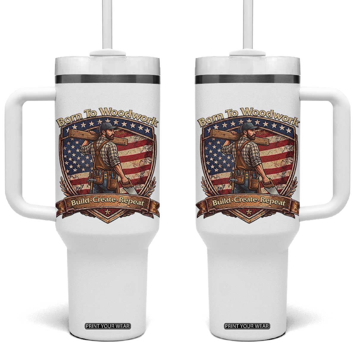 Proud American Woodworker Tumbler With Handle Born To Woodwork Patriotic Gift TS12 One Size: 40 oz White Print Your Wear