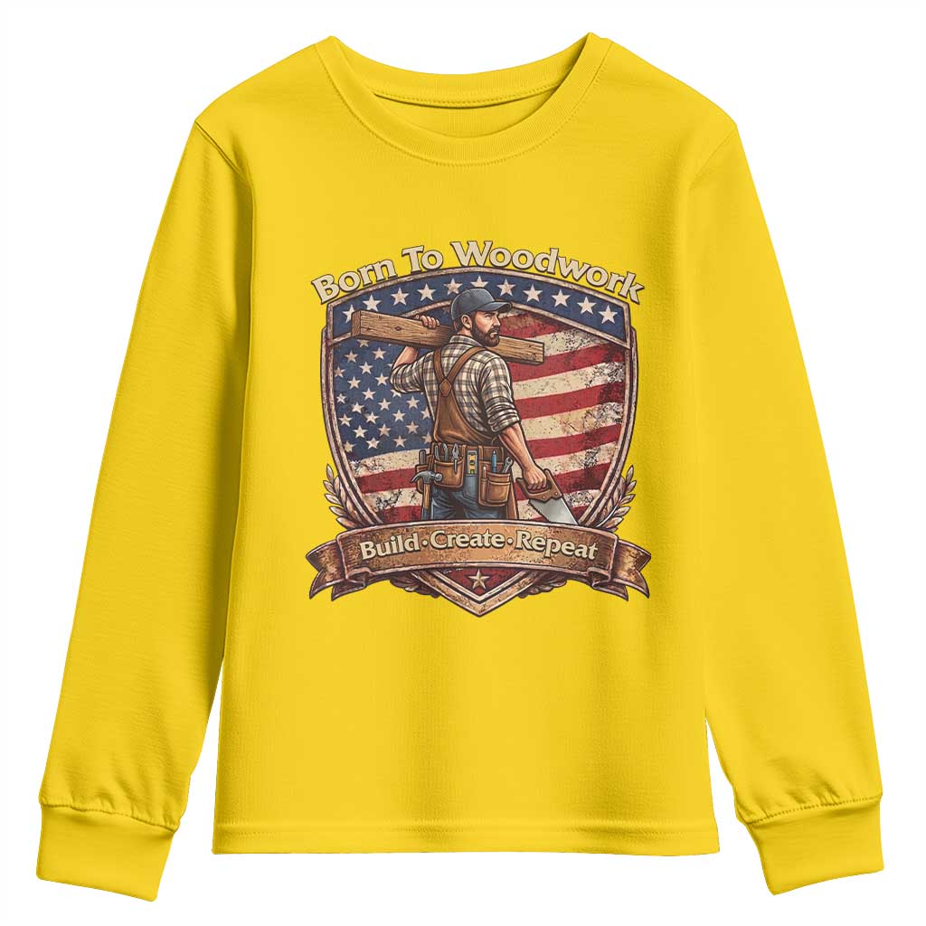Proud American Woodworker Youth Sweatshirt Born To Woodwork Patriotic Gift TS12 Daisy Print Your Wear