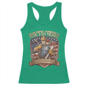 American Construction Worker Racerback Tank Top Building America For 250 Years TS12 Irish Green Print Your Wear