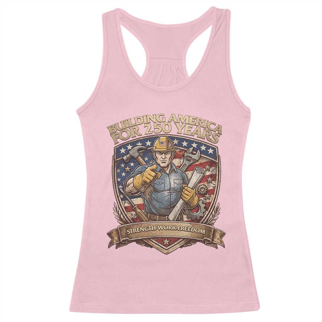 American Construction Worker Racerback Tank Top Building America For 250 Years TS12 Light Pink Print Your Wear