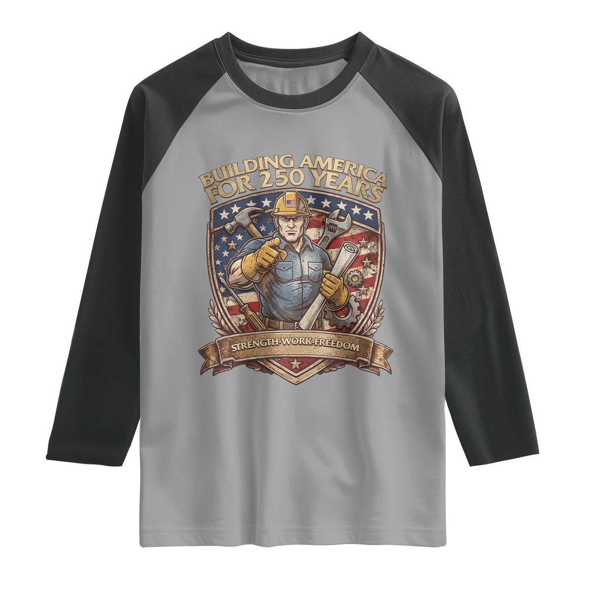 American Construction Worker Raglan Shirt Building America For 250 Years