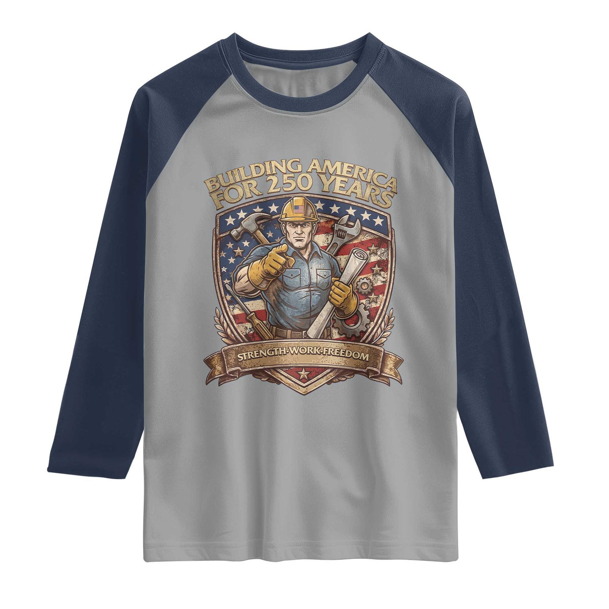 American Construction Worker Raglan Shirt Building America For 250 Years