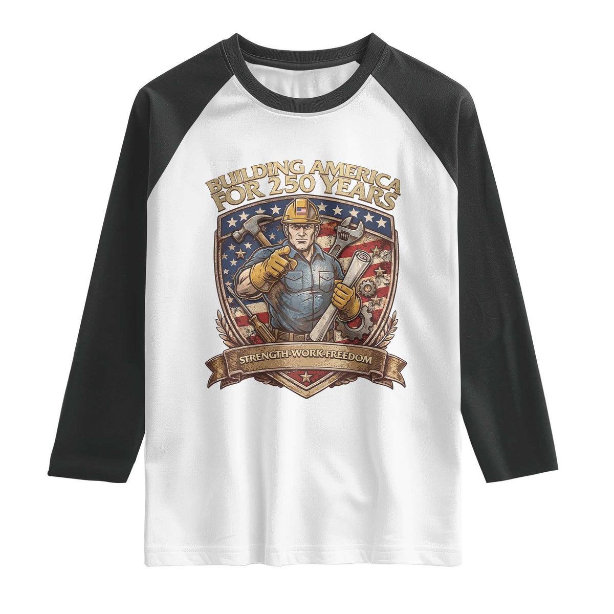 American Construction Worker Raglan Shirt Building America For 250 Years