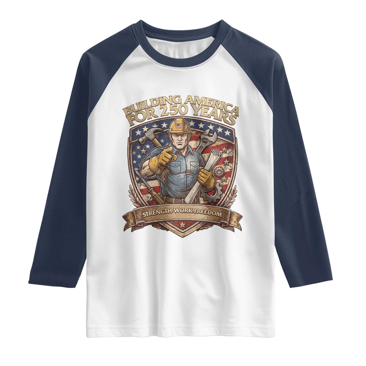 American Construction Worker Raglan Shirt Building America For 250 Years