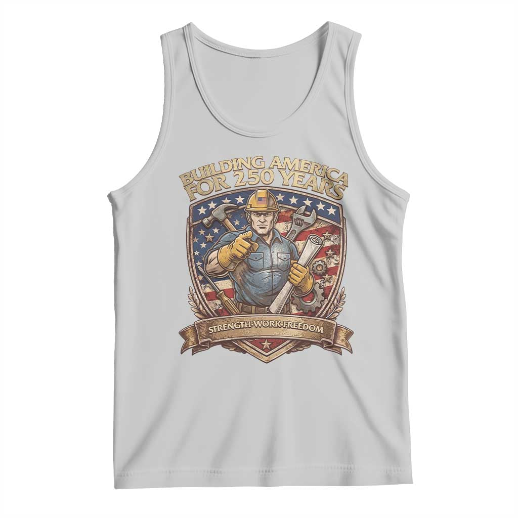 American Construction Worker Tank Top Building America For 250 Years