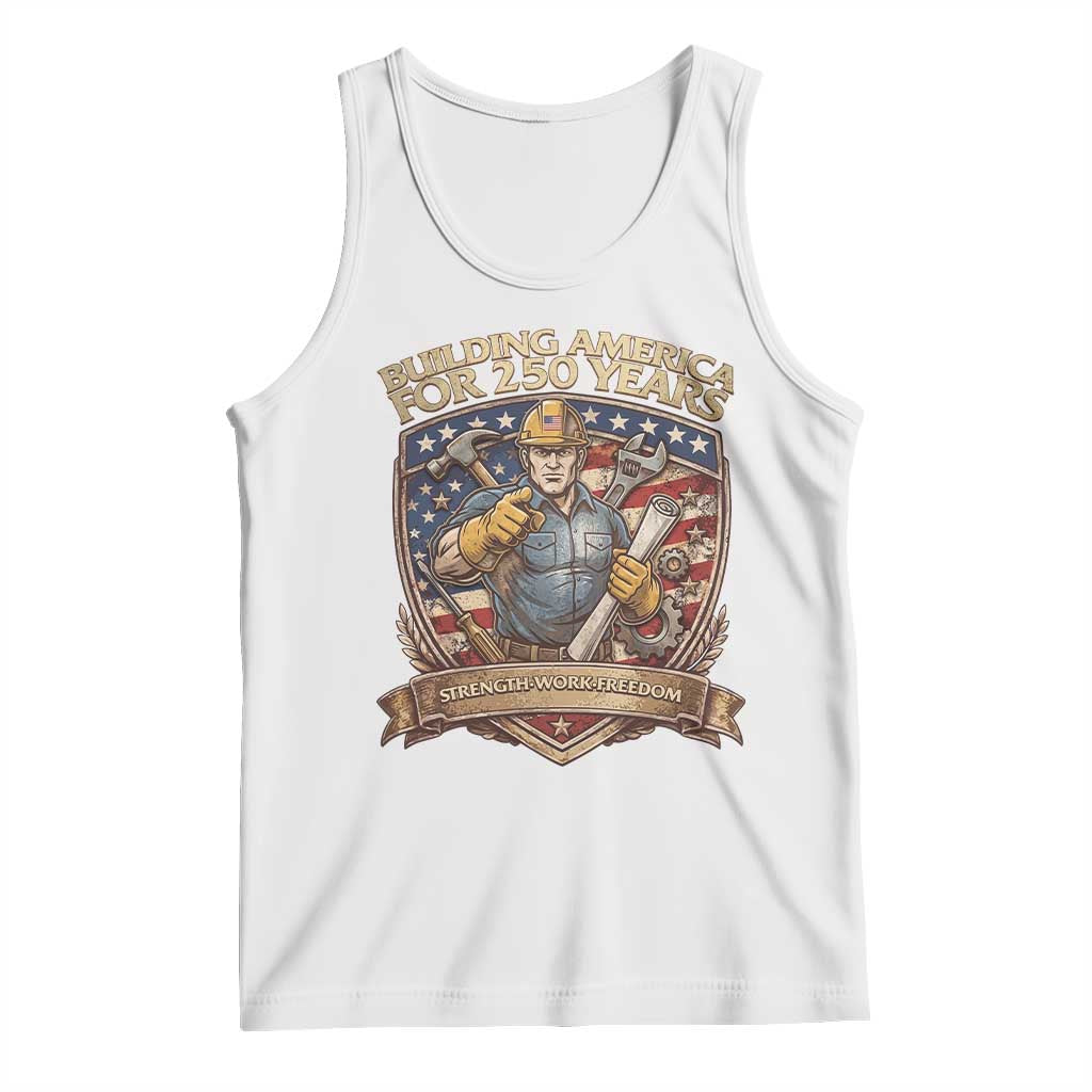 American Construction Worker Tank Top Building America For 250 Years
