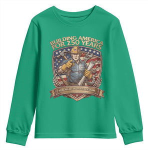 American Construction Worker Youth Sweatshirt Building America For 250 Years TS12 Irish Green Print Your Wear