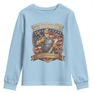 American Construction Worker Youth Sweatshirt Building America For 250 Years TS12 Light Blue Print Your Wear