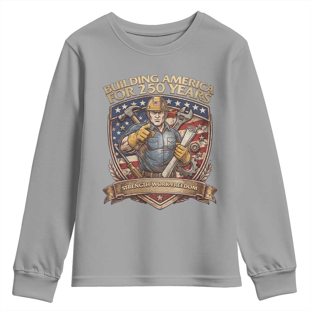 American Construction Worker Youth Sweatshirt Building America For 250 Years TS12 Sport Gray Print Your Wear