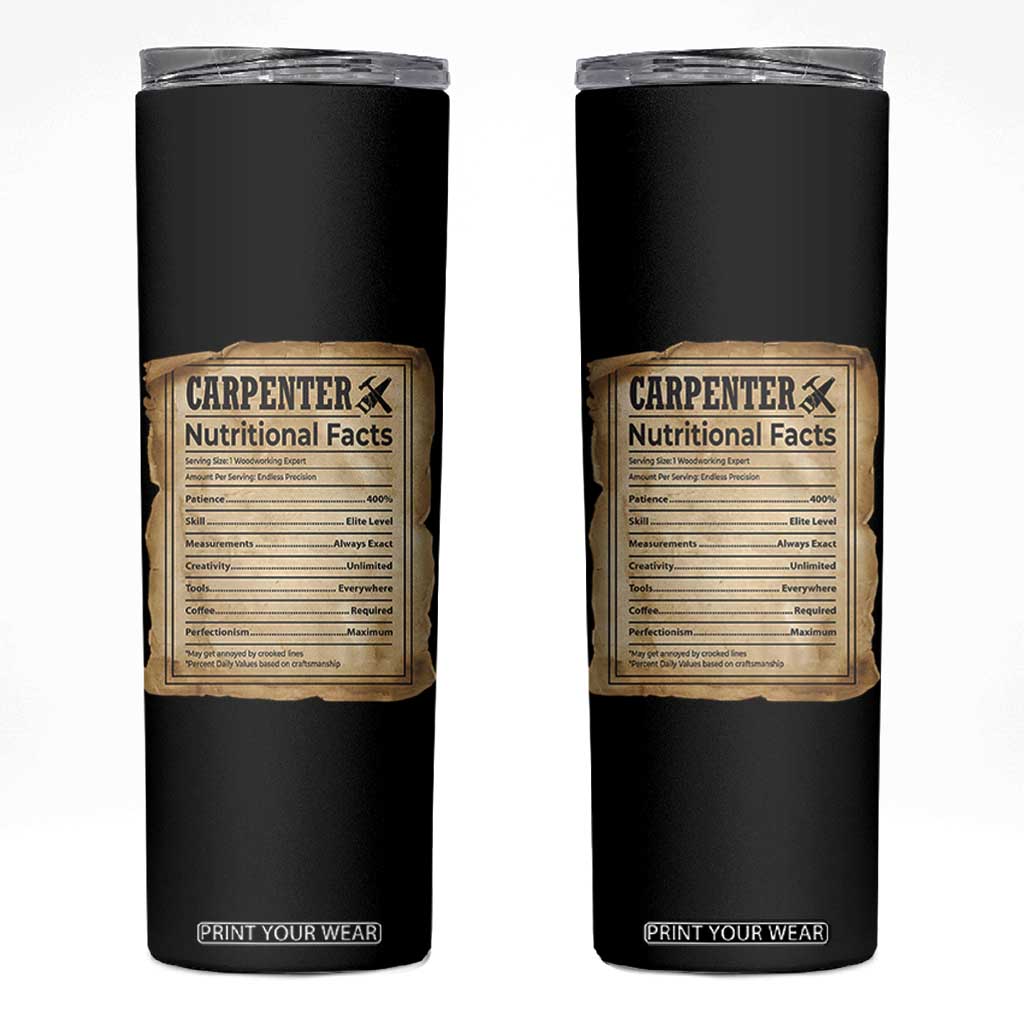 Woodworker Nutrition Label Skinny Tumbler Carpenter Nutritional Facts Graphic
