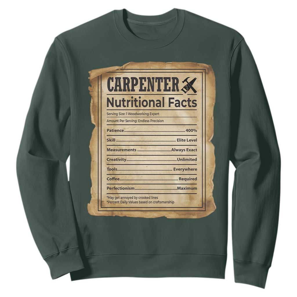 Woodworker Nutrition Label Sweatshirt Carpenter Nutritional Facts Graphic TS12 Dark Forest Green Print Your Wear