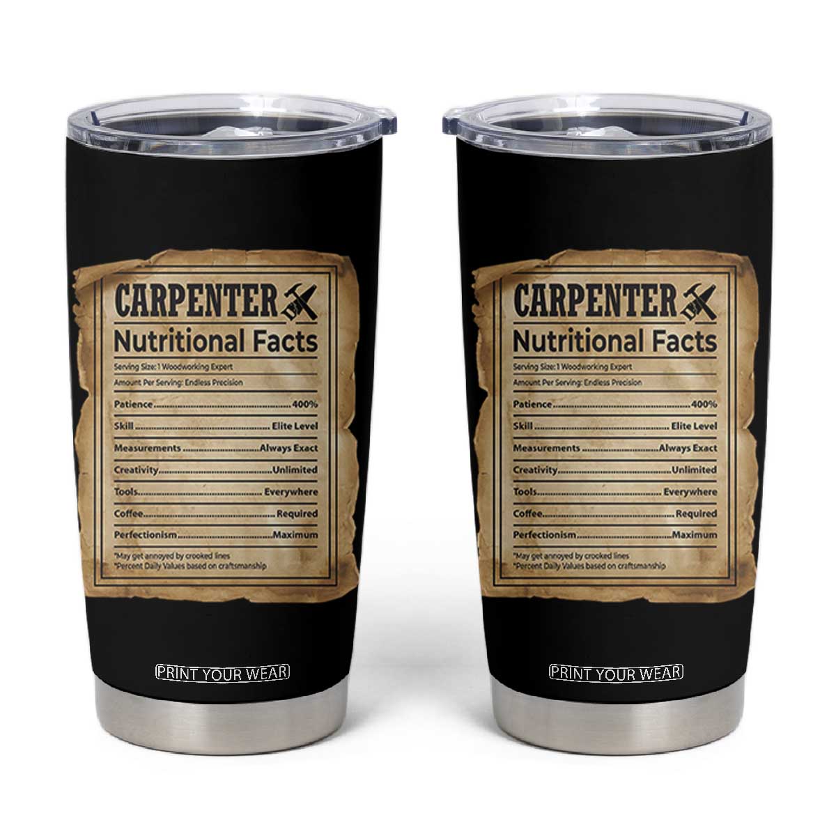 Woodworker Nutrition Label Tumbler Cup Carpenter Nutritional Facts Graphic TS12 Black Print Your Wear