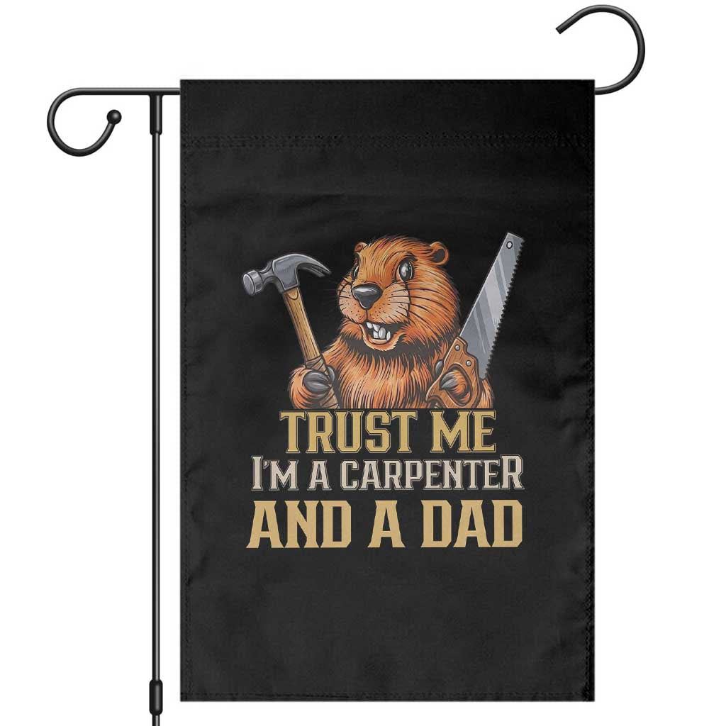 Funny Woodworking Beaver Garden Flag I Am A Carpenter And A Dad