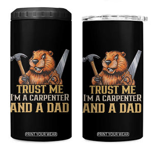 Funny Woodworking Beaver 4 in 1 Can Cooler Tumbler I Am A Carpenter And A Dad