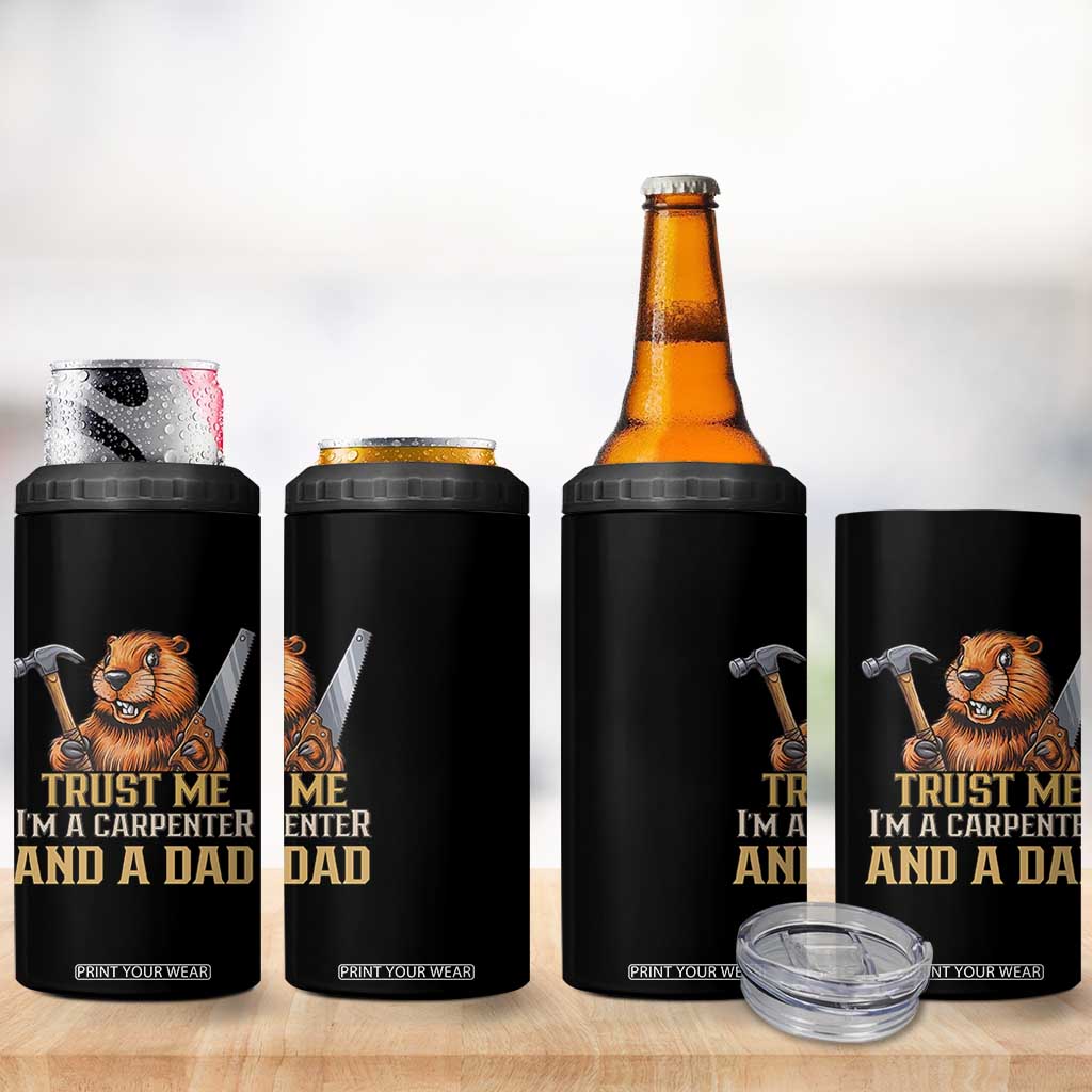 Funny Woodworking Beaver 4 in 1 Can Cooler Tumbler I Am A Carpenter And A Dad