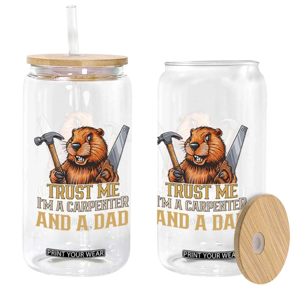 Funny Woodworking Beaver Glass Can I Am A Carpenter And A Dad TS12 Print Your Wear