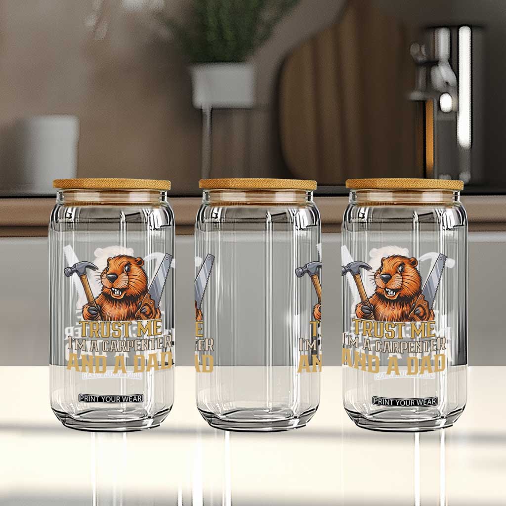 Funny Woodworking Beaver Glass Can I Am A Carpenter And A Dad TS12 Print Your Wear
