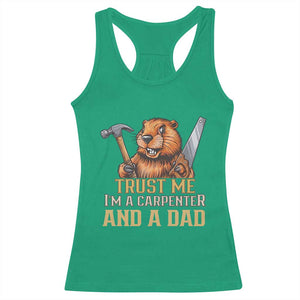 Funny Woodworking Beaver Racerback Tank Top I Am A Carpenter And A Dad TS12 Irish Green Print Your Wear
