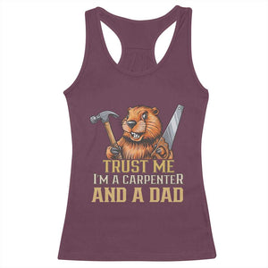 Funny Woodworking Beaver Racerback Tank Top I Am A Carpenter And A Dad TS12 Maroon Print Your Wear