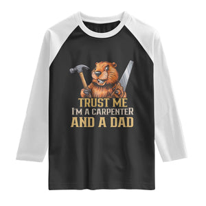Funny Woodworking Beaver Raglan Shirt I Am A Carpenter And A Dad TS12 Black White Print Your Wear