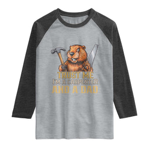 Funny Woodworking Beaver Raglan Shirt I Am A Carpenter And A Dad TS12 Heather Gray Heather Charcoal Print Your Wear