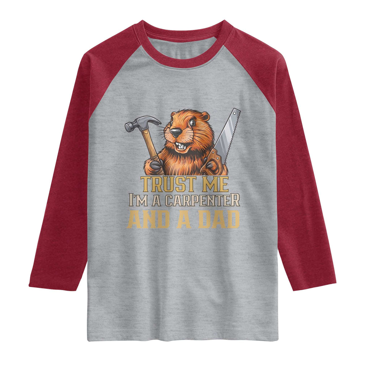 Funny Woodworking Beaver Raglan Shirt I Am A Carpenter And A Dad TS12 Heather Gray Heather Red Print Your Wear