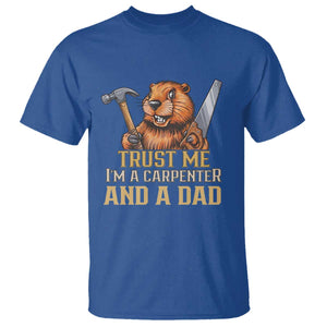 Funny Woodworking Beaver T Shirt I Am A Carpenter And A Dad TS12 Royal Blue Print Your Wear