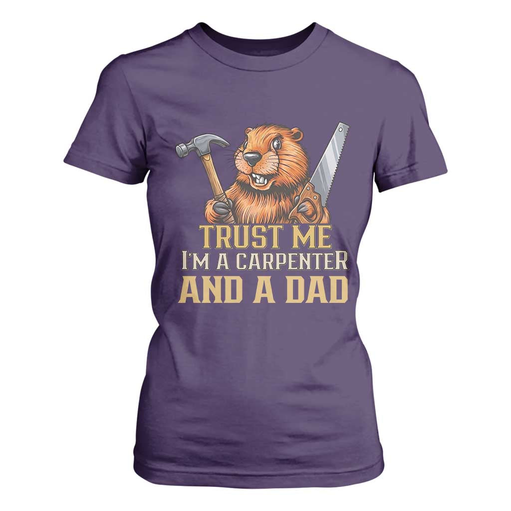 Funny Woodworking Beaver T Shirt For Women I Am A Carpenter And A Dad