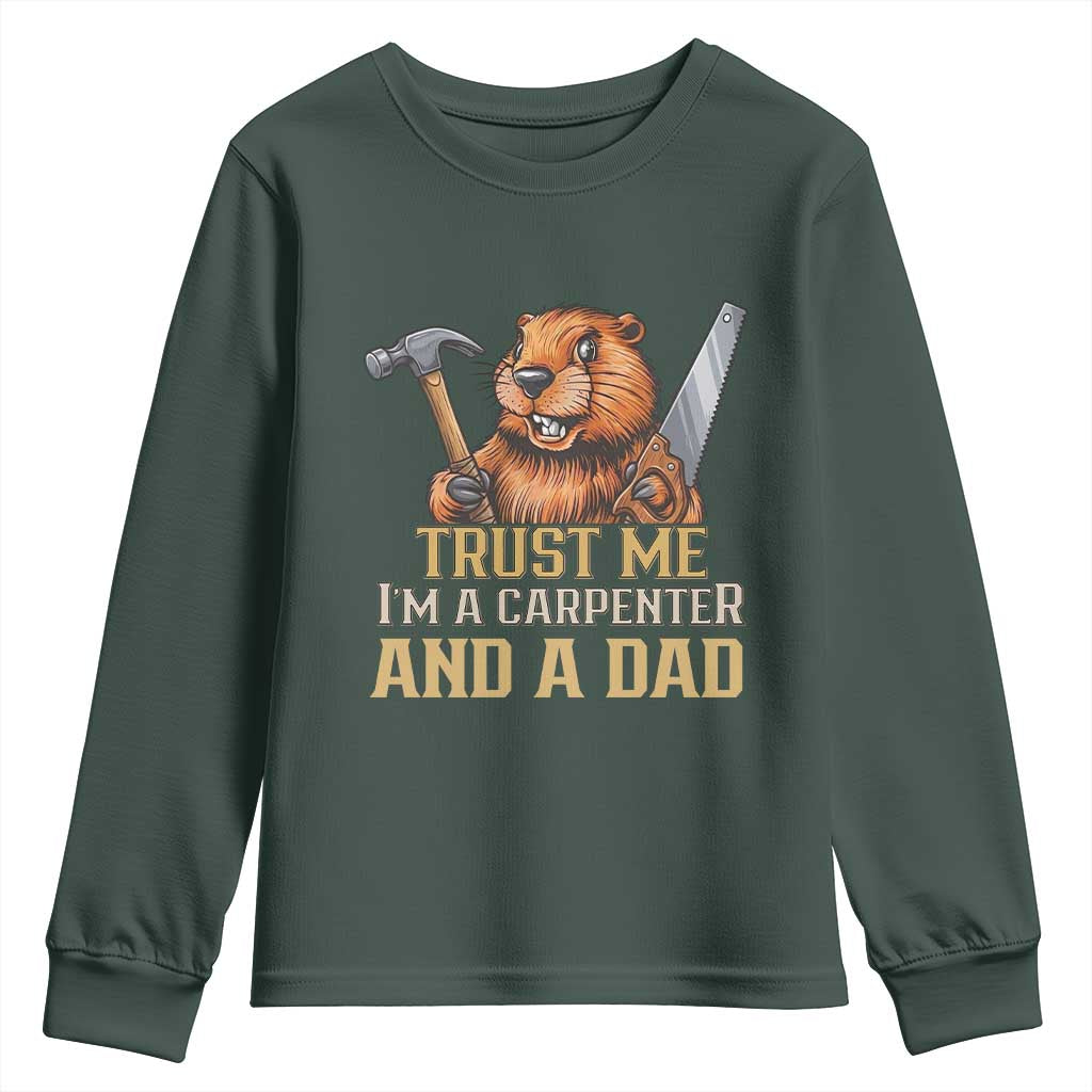 Funny Woodworking Beaver Youth Sweatshirt I Am A Carpenter And A Dad TS12 Dark Forest Green Print Your Wear