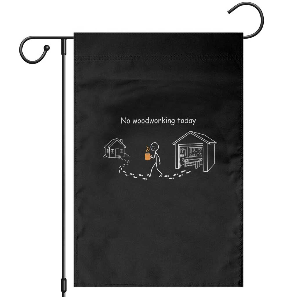 Funny Stickman Carpenter Garden Flag No Woodworking Today