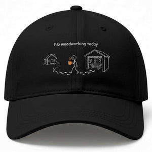 Funny Stickman Carpenter Baseball Cap No Woodworking Today